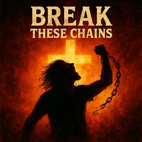 Break these chains