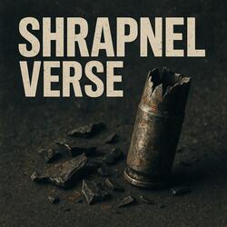 Shrapnel Verse