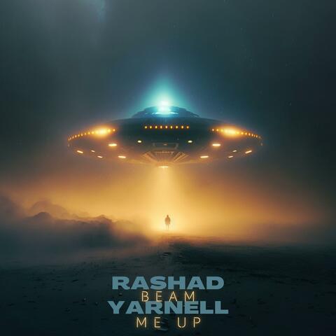 Beam Me Up (feat. Rashad Yarnell)
