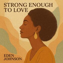 Strong Enough to Love