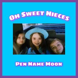 Oh Sweet Nieces