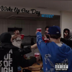 Woke Up One Day