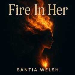 Fire In Her