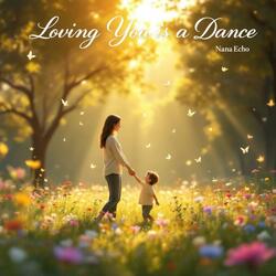 Loving you is a Dance