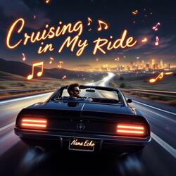 Cruising in My Ride