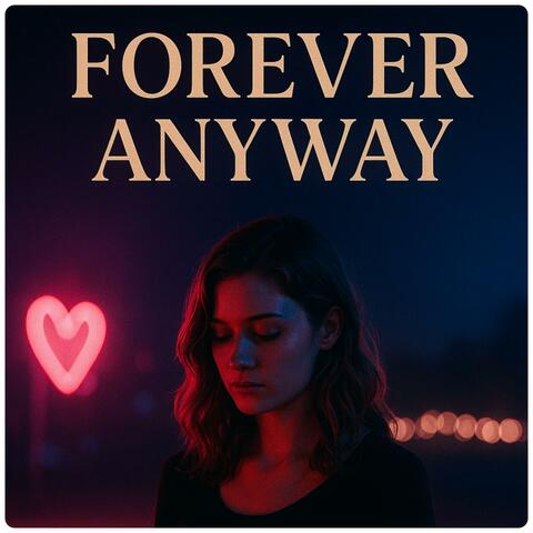 Forever Anyway