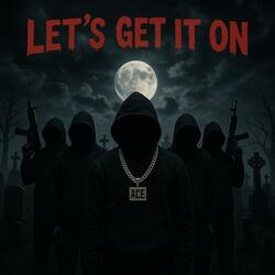 Lets get it on