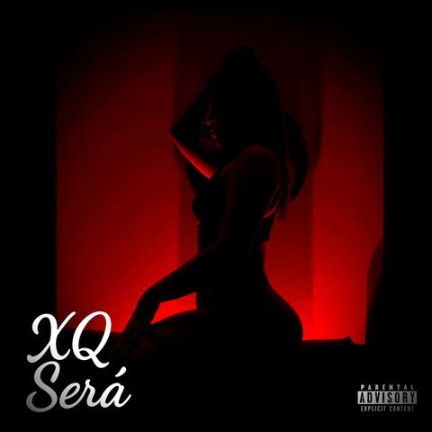 XQ Será