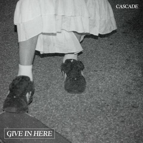 Give In Here