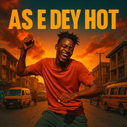As e Dey Hot