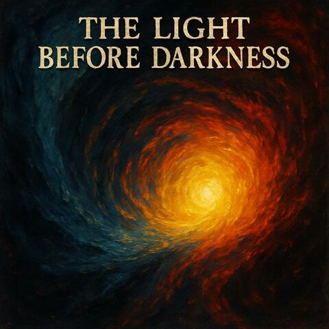 The Light Before Darkness