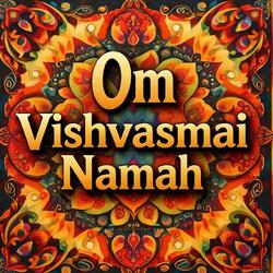 Om Vishvasmai Namaha (Vishnu Mantra)