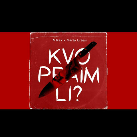 M1keY x Marto Urban- Kvo praim li?