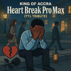 Heartbreak Pro Max (TTL Tribute)