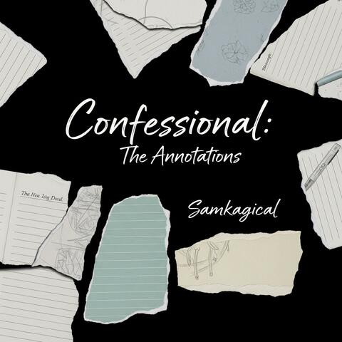Confessional: The Annotations
