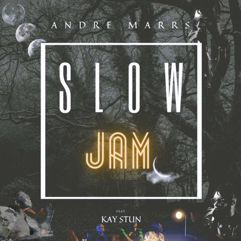 Slow Jam (feat. Kay Stun)