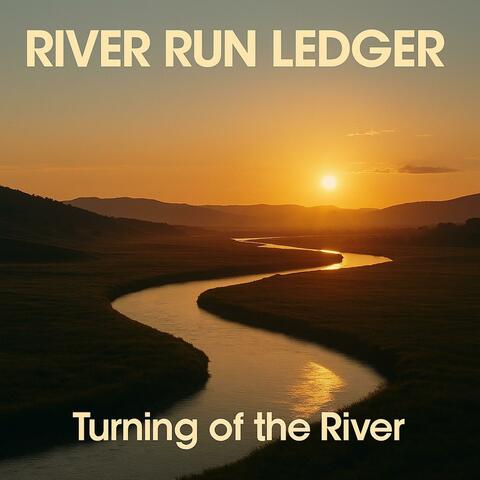 Turning of the River