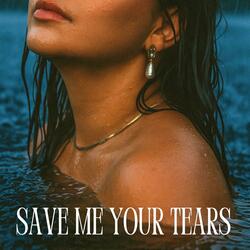 Save Me Your Tears