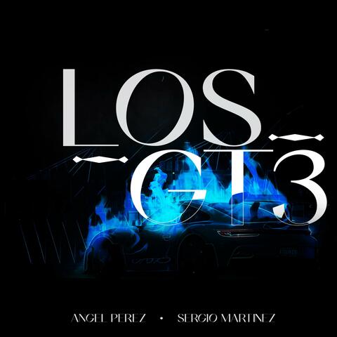 LOS GT3 (feat. Sergio Martinez)