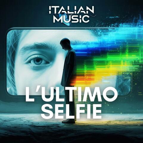 L'ULTIMO SELFIE