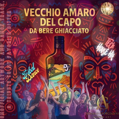 Vecchio Amaro Del Capo Dj Set Tech Tribal dance