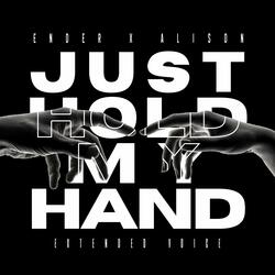 Just Hold My Hand (Extended Voice)