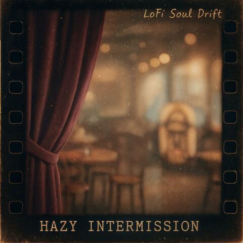 Hazy Intermission