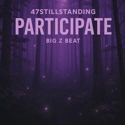 Participate (Big Z Version)