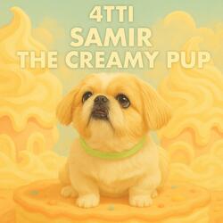 Samir The Creamy Pup