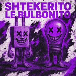 SHTEKERITO LE BULBONITO FUNK(Slowed)