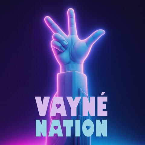 VAYNÉ NATION