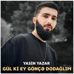 Gül ki ey qöncə dodağlım (feat. Vüqar Biləcəri)