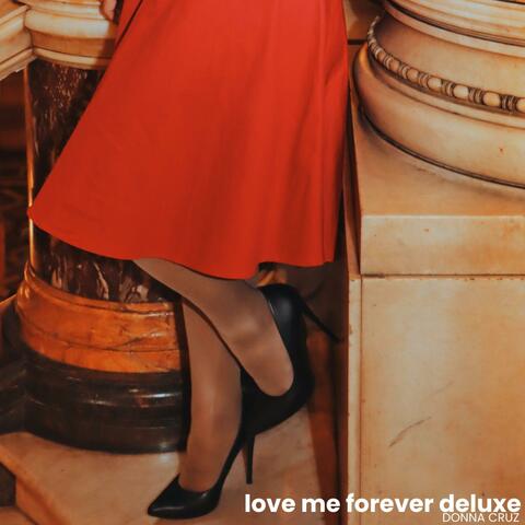 Love Me Forever Deluxe