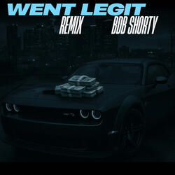 WENT LEGIT (Remix)