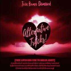 Real Love Has No Conditions, Part #1 (Alternative Version)