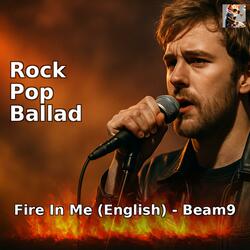 Fire in Me (Pop Rock Ballad - Beam9 Official Lyric)