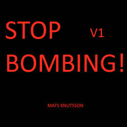Stop Bombing V1)