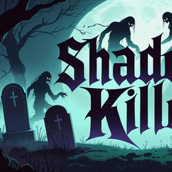 SHADOW KILLER