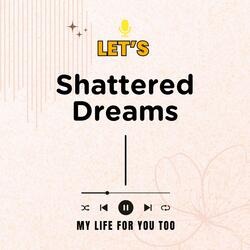 Shattered Dreams