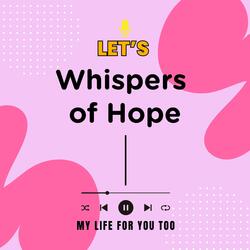 Whispers of Hope