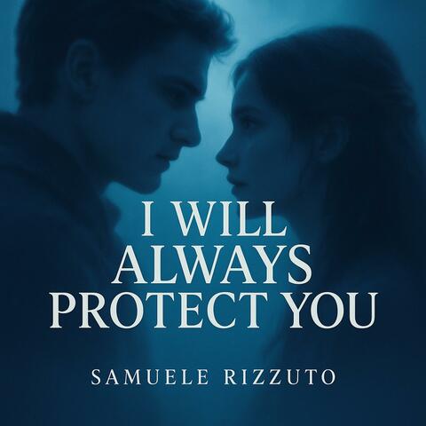 I Will Always Protect You