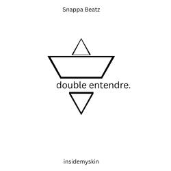 double entendre. (feat. insidemyskin)
