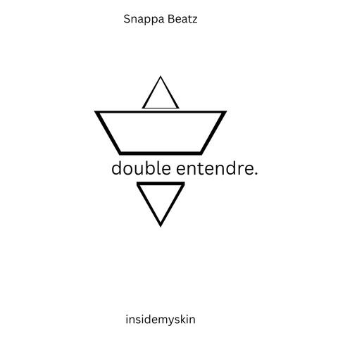 double entendre. (feat. insidemyskin)