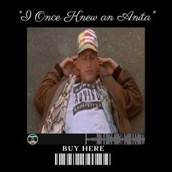 I Once Knew an Anita