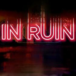 In Ruin