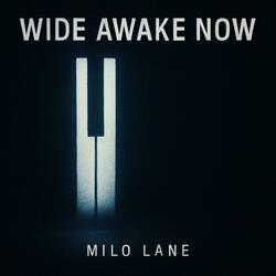 Wide Awake Now