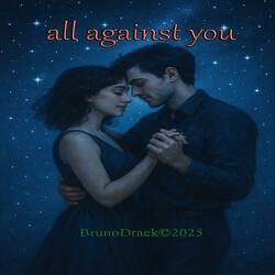 all against you