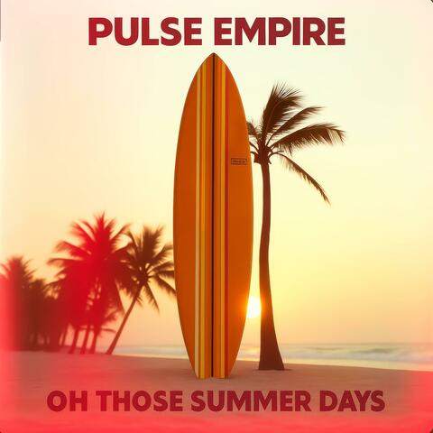 Oh Those Summer Days
