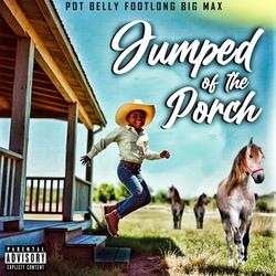Jumped off the Porch