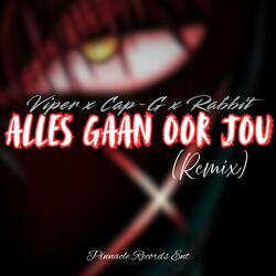 Alles Gaan Oor Jou (feat. Cap-G & Rabbit)